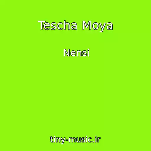 کاور آهنگ Tescha Moya از Nensi