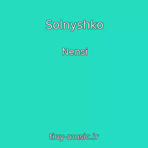 کاور آهنگ Solnyshko از Nensi