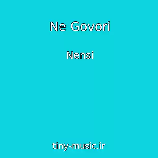 کاور آهنگ Ne Govori از Nensi