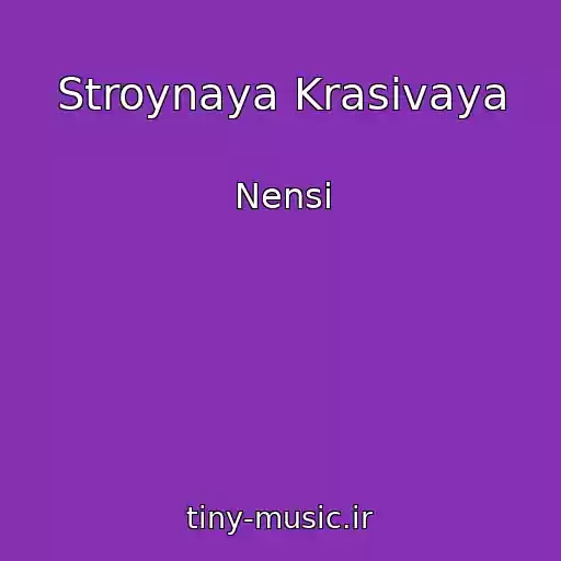 کاور آهنگ Stroynaya Krasivaya از Nensi
