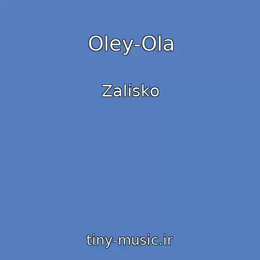 کاور آهنگ Oley-Ola از Zalіsko