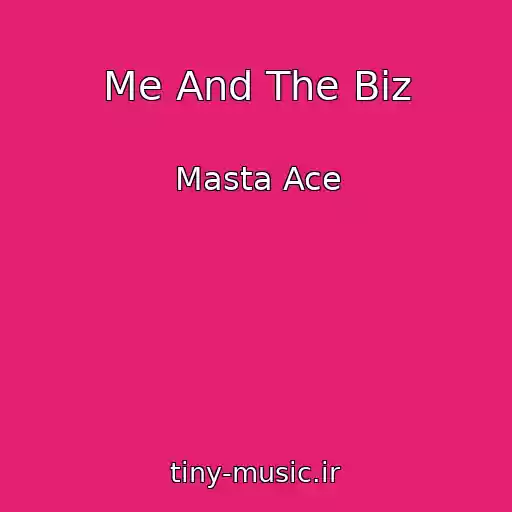 کاور آهنگ Me And The Biz از Masta Ace