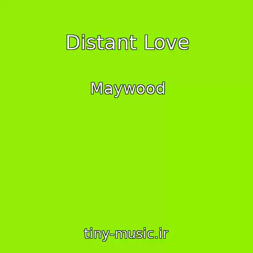 کاور آهنگ Distant Love از Maywood
