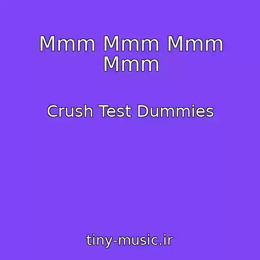 کاور آهنگ Mmm Mmm Mmm Mmm از Crush Test Dummies