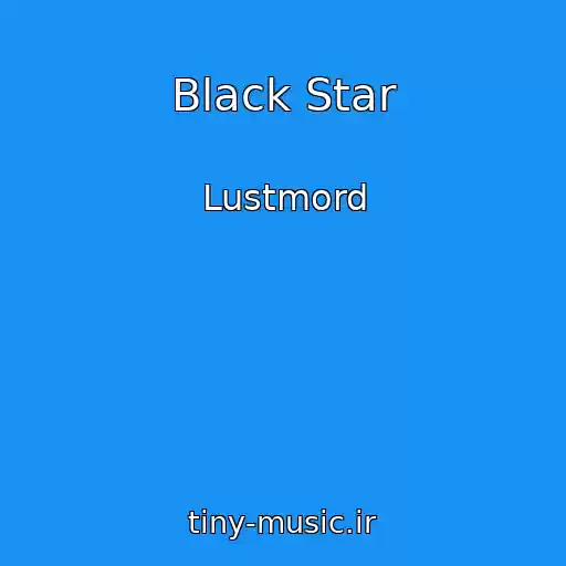 کاور آهنگ Black Star از Lustmord