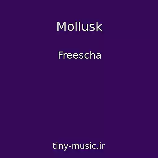 کاور آهنگ Mollusk از Freescha