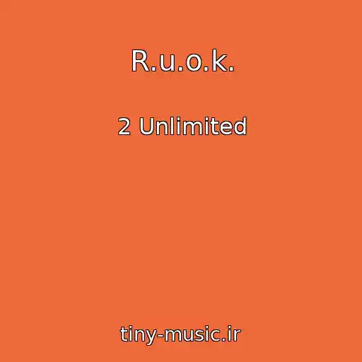 کاور آهنگ R.u.o.k. از 2 Unlimited