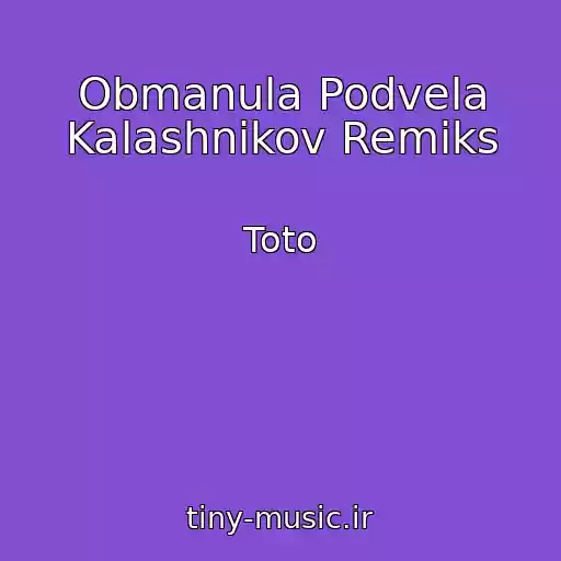 کاور آهنگ Obmanula Podvela Kalashnikov Remiks از Toto