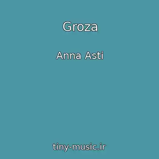 کاور آهنگ Groza از Anna Asti