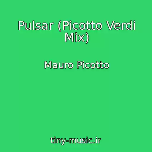 کاور آهنگ Pulsar (Picotto Verdi Mix) از Mauro Picotto