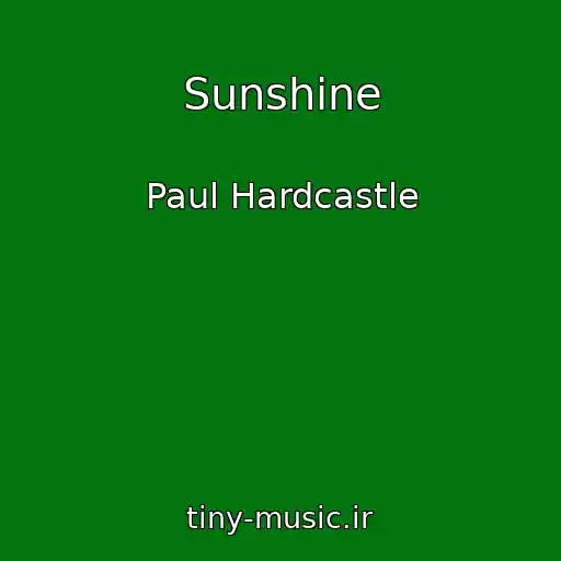 کاور آهنگ Sunshine از Paul Hardcastle