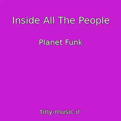 کاور آهنگ Inside All The People از Planet Funk