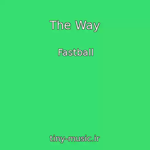 کاور آهنگ The Way از Fastball