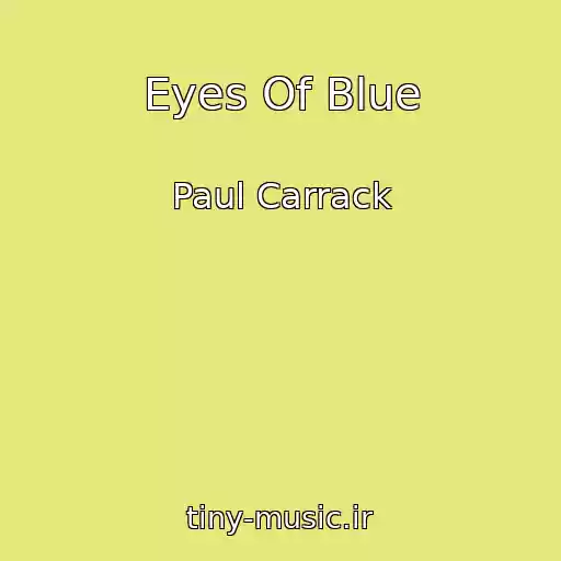 کاور آهنگ Eyes Of Blue از Paul Carrack