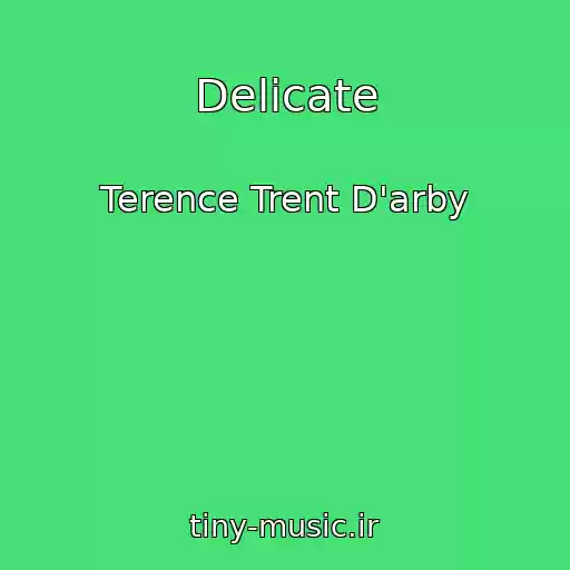 کاور آهنگ Delicate از Terence Trent D'arby