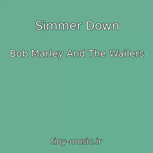 کاور آهنگ Simmer Down از Bob Marley And The Wailers