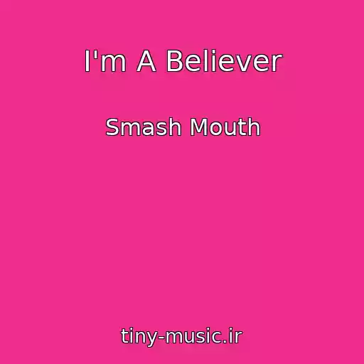 کاور آهنگ I'm A Believer از Smash Mouth