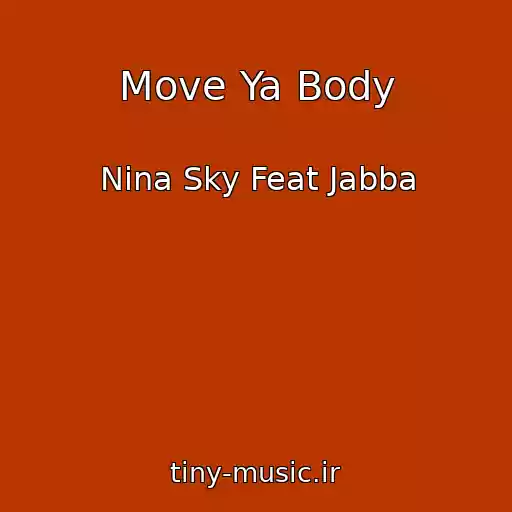کاور آهنگ Move Ya Body از Nina Sky Feat Jabba
