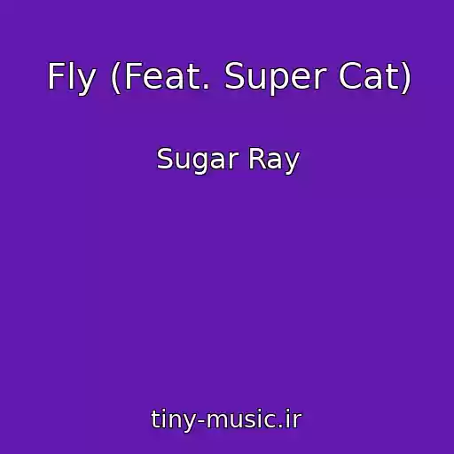 کاور آهنگ Fly (Feat. Super Cat) از Sugar Ray