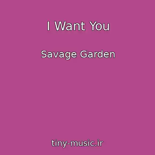 کاور آهنگ I Want You از Savage Garden