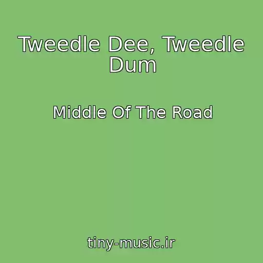 کاور آهنگ Tweedle Dee, Tweedle Dum از Middle Of The Road