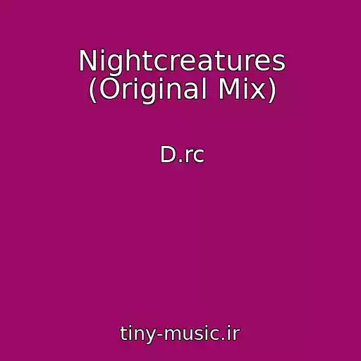 کاور آهنگ Nightcreatures (Original Mix) از D.rc