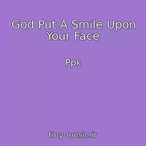 کاور آهنگ God Put A Smile Upon Your Face از Ppk