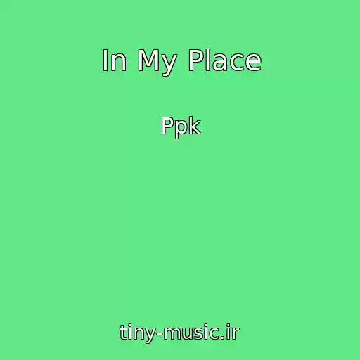 کاور آهنگ In My Place از Ppk