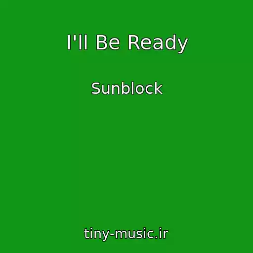 کاور آهنگ I'll Be Ready از Sunblock