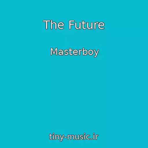 کاور آهنگ The Future از Masterboy