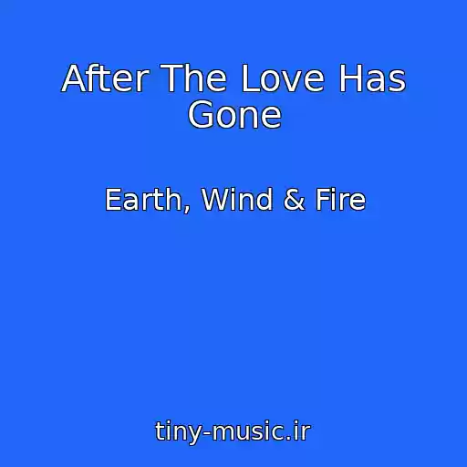 کاور آهنگ After The Love Has Gone از Earth, Wind & Fire