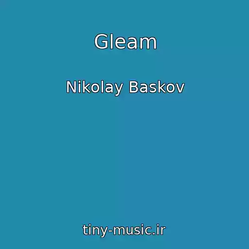کاور آهنگ Gleam از Nikolay Baskov
