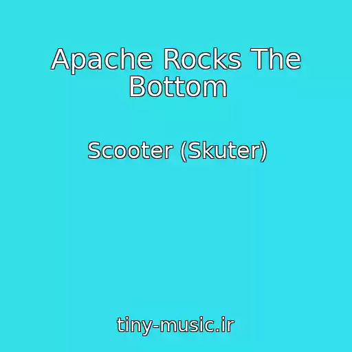 کاور آهنگ Apache Rocks The Bottom از Scooter (Skuter)