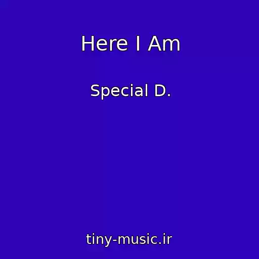 کاور آهنگ Here I Am از Special D.