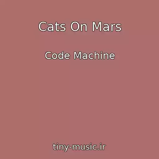 کاور آهنگ Cats On Mars از Code Machine