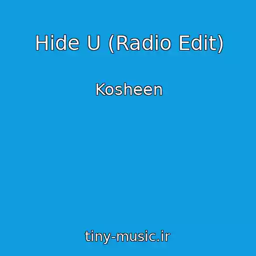 کاور آهنگ Hide U (Radio Edit) از Kosheen