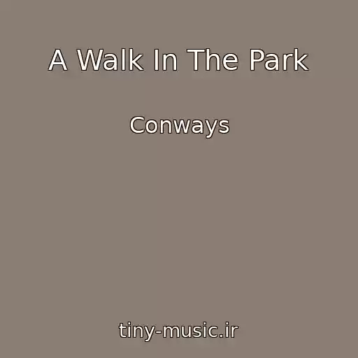 کاور آهنگ A Walk In The Park از Conways