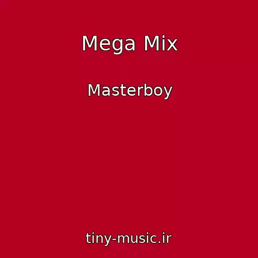 کاور آهنگ Mega Mix از Masterboy