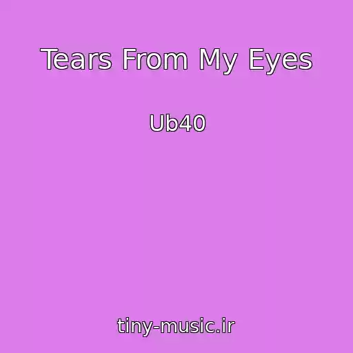 کاور آهنگ Tears From My Eyes از Ub40