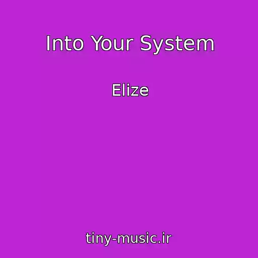 کاور آهنگ Into Your System از Elize