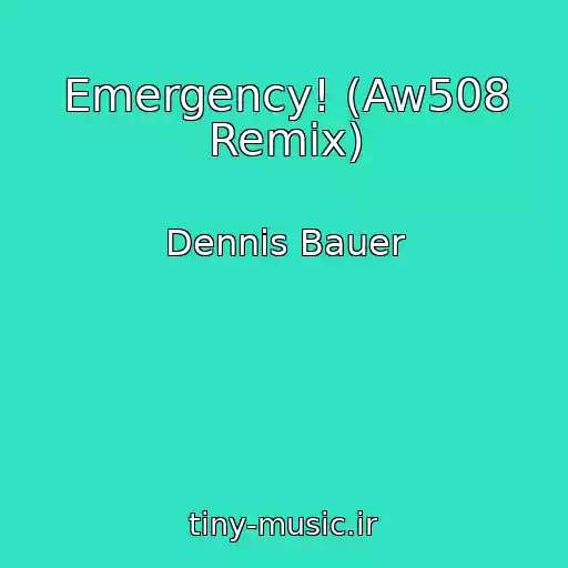 کاور آهنگ Emergency! (Aw508 Remix) از Dennis Bauer