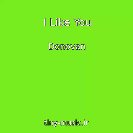 کاور آهنگ I Like You از Donovan