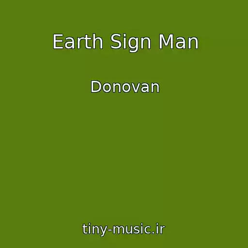 کاور آهنگ Earth Sign Man از Donovan