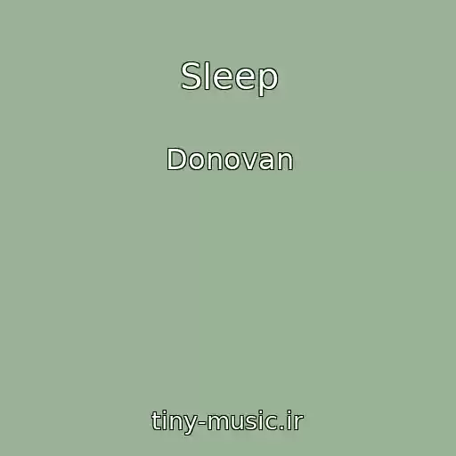 کاور آهنگ Sleep از Donovan
