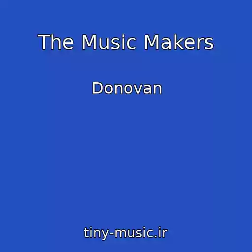 کاور آهنگ The Music Makers از Donovan