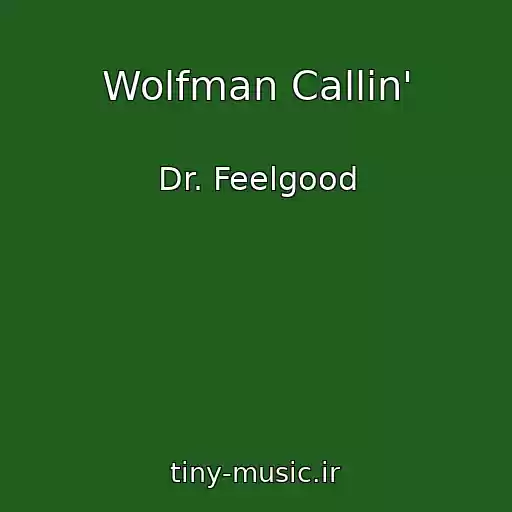 کاور آهنگ Wolfman Callin' از Dr. Feelgood