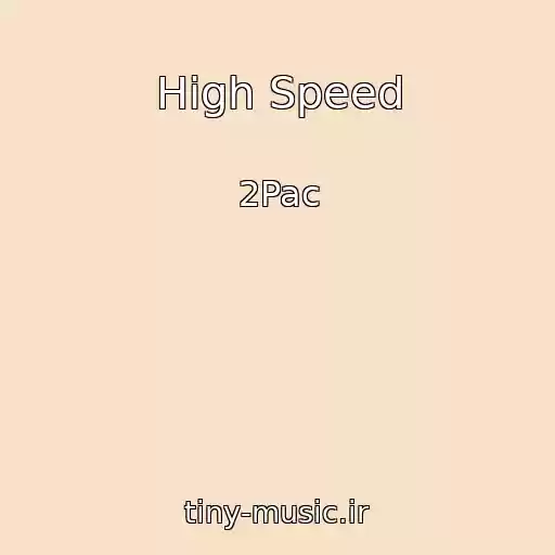 کاور آهنگ High Speed از 2Pac