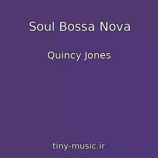 کاور آهنگ Soul Bossa Nova از Quincy Jones