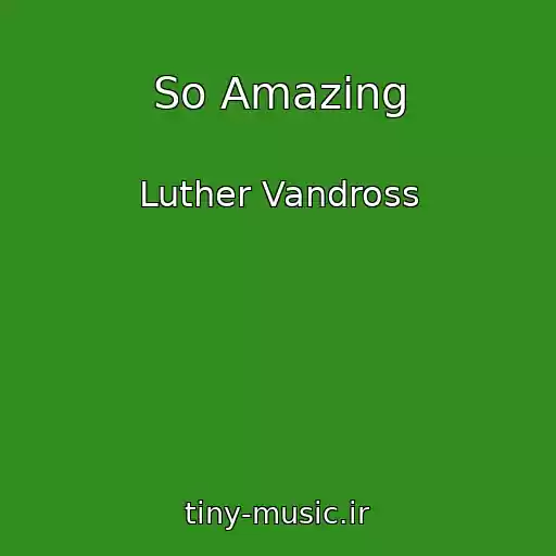 کاور آهنگ So Amazing از Luther Vandross