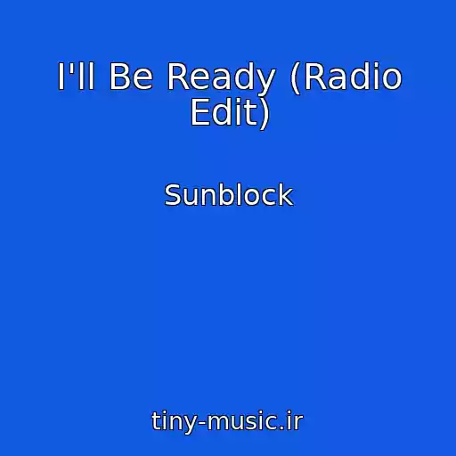 کاور آهنگ I'll Be Ready (Radio Edit) از Sunblock